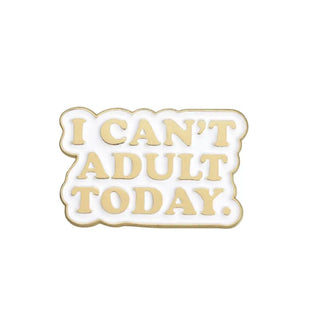 I Can't Adult Today image 0