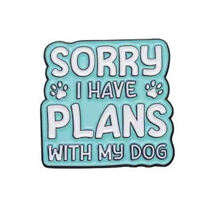 Sorry I Have Plans With My Dog image 0