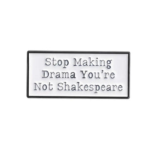 Stop Making Drama You're Not Shakespeare image 0