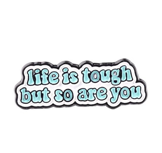 Life Is Tough But So Are You image 0