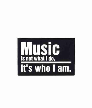 Music Is Not What I Do, It's Who I Am image 0