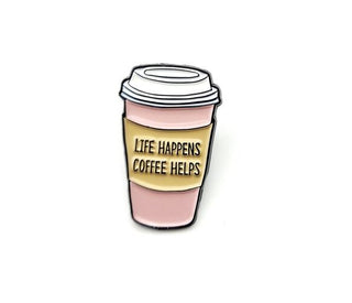 Life Happens, Coffee Helps image 0