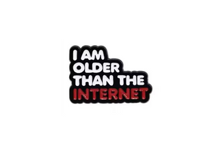 I Am Older Than The Internet