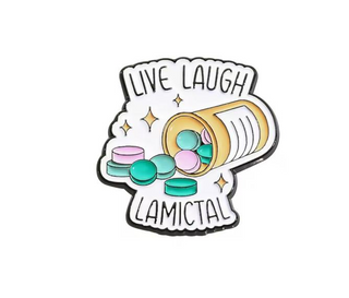 Live Laugh Lamictal