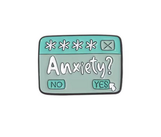 Anxiety?