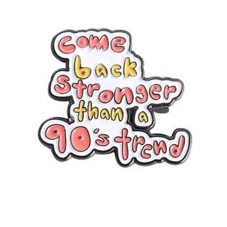 Come Back Stronger Than A 90s Trend image 0